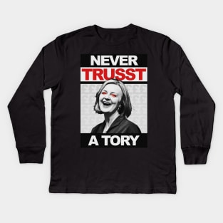 Never Trust a Tory - Liz Truss - Anti Tory Kids Long Sleeve T-Shirt